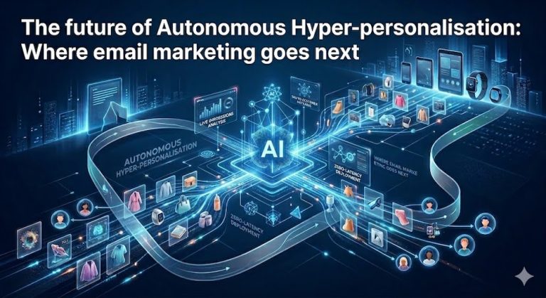 The Future of Autonomous Personalisation Where Email Marketing Goes Next
