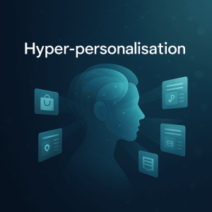 what is hyper-personalisation